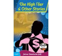 The High Flier and Other Stories - Omuteche Jairus