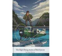 The High-Flying Antics of Bob Syncox