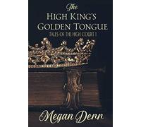 The High King's Golden Tongue