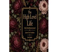 The High Level Life: Daily Recalibration Journal - Dark Floral