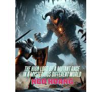 The High Lord of a Mutant Race in a Mysterious Different World