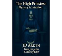 The High Priestess: Mystery & Intuition: 3