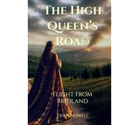 The High Queen’s Road: Flight From Bridland