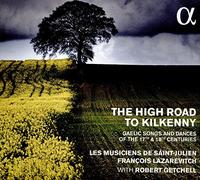 Les Musiciens D The High Road to Kilkenny: Gaelic Songs and Dances of the 1 (CD)