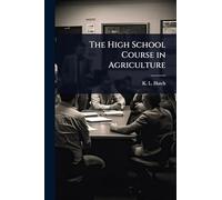 The High School Course in Agriculture