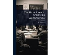 The High School Course in Agriculture