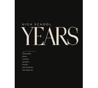 The High School Journal - A Guided Keepsake from Freshman Year to Graduation