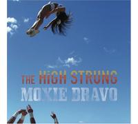 The High Strung - Moxie Bravo [Us Import]