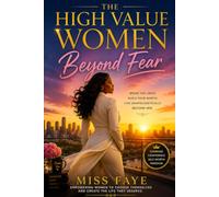 The High-Value Woman: Beyond Fear.