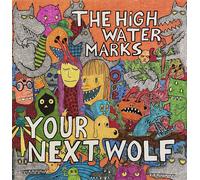 The High Water Marks Your Next Wolf (Vinyl LP) 12" Album