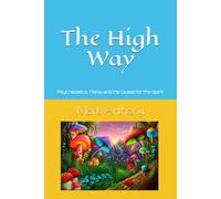 The High Way: Psychedelics, Mania and the Quest for the Spirit (2nd edition with coloured fonts)