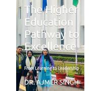 The Higher Education Pathway to Excellence: From Learning to Leadership