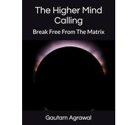 The Higher Mind Calling..: Break Free From The Matrix!