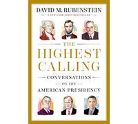 David M. Rubenstein The Highest Calling (Copertina rigida)