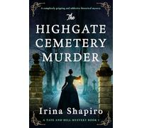 The Highgate Cemetery Murder: A Completely Gripping and Addictive Historical Mystery