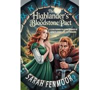 The Highlander's Bloodstone Pact: A Clean Enemies-to-Lovers Romance of Loyalty, Legend, and Lost Treasure