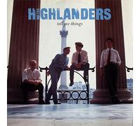 THE HIGHLANDERS / TELL ME THINGS