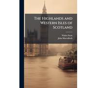The Highlands and Western Isles of Scotland