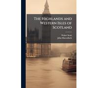 The Highlands and Western Isles of Scotland