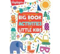 The Highlights Big Book of Activities for Little Kids (Tascabile)
