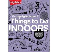 The Highlights Book of Things to Do Indoors (Tascabile)