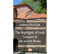 The Highlights of Iznik: Treasures of the ancient Nicaea