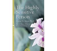Elaine N. Aron The Highly Sensitive Person (Tascabile)