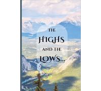 The Highs and the Lows: Notebook for recording journeys