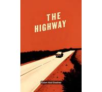 The Highway: 100 True Horror Stories of Phantom Drivers and Vanished Travelers