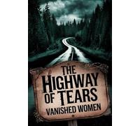 The Highway of Tears: Vanished Women
