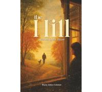 The Hill: Seasons of the Heart