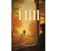 The Hill: Seasons of the Heart