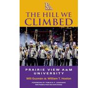 The Hill We Climbed: Prairie View a&M University (Prairie View a&M University Series)