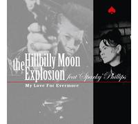 The Hillbilly Moon Explosion My Love for Evermore (Vinyl LP)