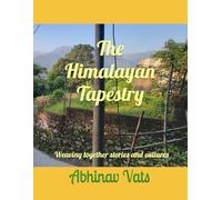 The Himalayan Tapestry: Weaving together stories and cultures