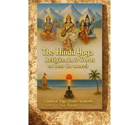 The Hindu/Yoga Religion in Ten Words or Less (or more:)
