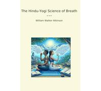 The Hindu-Yogi Science of Breath