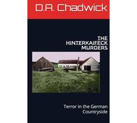 The Hinterkaifeck Murders: Terror in the German Countryside