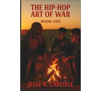 The Hip-Hop Art of War: Book One