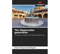 The Hippocrates generation: The generous medicine of Dr Muganza Kibakuli Isaac