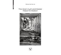 The Hiram myth and Master Mason's initiation: The story of the queen of the morning and Soliman, prince of the geniuses