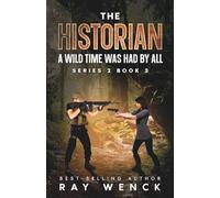 The Historian A Wild Time Was Had by All