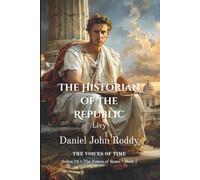 The Historian of the Republic: Livy