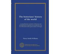The historians' history of the world (v.05): a comprehensive narrative of the rise and development of nations as recorded by over two thousand of the great writers of all ages
