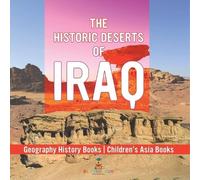 The Historic Deserts of Iraq - Geography History Books Children's As (Tascabile)