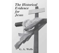 The Historical Evidence for Jesus