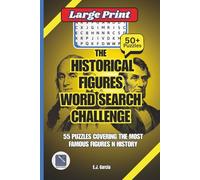 The Historical Figures Word Search Challenge:: Uncover the Legends of History-One Puzzle at a Time!