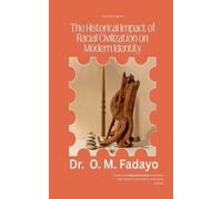 The Historical Impact of Racial Civilization on Modern Identity