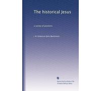 The historical Jesus, a survey of positions