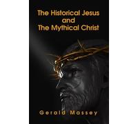 The Historical Jesus And The Mythical Christ Paperback (Tascabile)